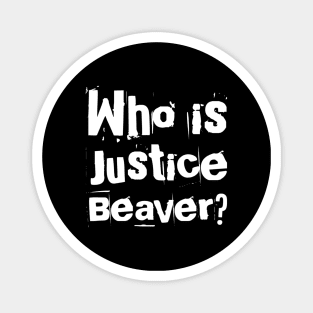 Who is Justice Beaver? Magnet